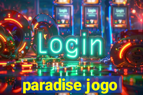 paradise jogo